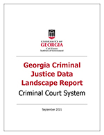 Georgia Criminal Justice Data Landscape Report Court Supplement